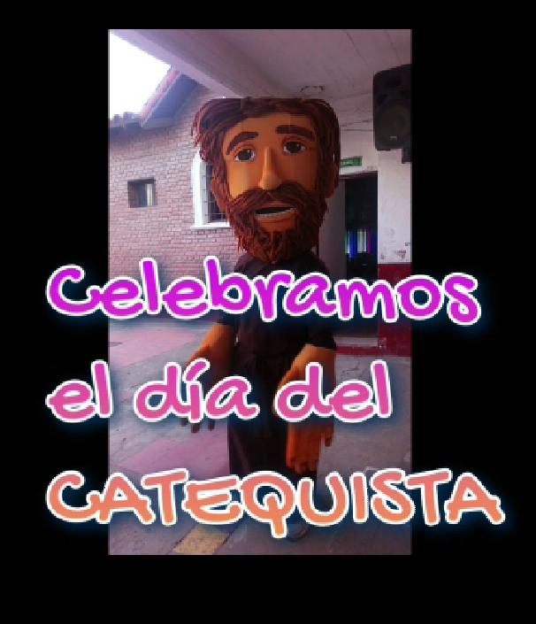 ¡FELIZ DÍA CATEQUISTAS!